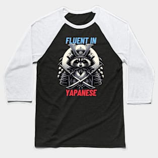 Fluent in Yapanese fluent in Japanese sarcasm Baseball T-Shirt